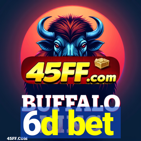6d bet